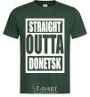 Men's T-Shirt Straight outta Donetsk bottle-green фото