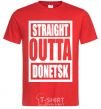 Men's T-Shirt Straight outta Donetsk red фото