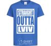 Kids T-shirt Straight outta Lviv royal-blue фото