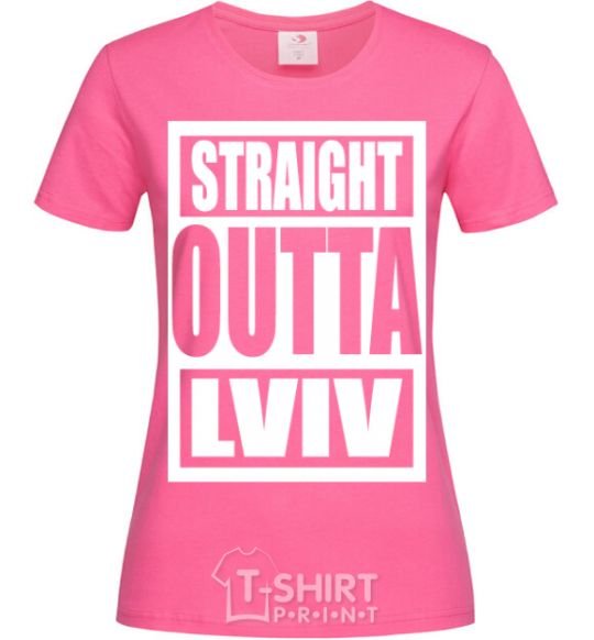 Women's T-shirt Straight outta Lviv heliconia фото