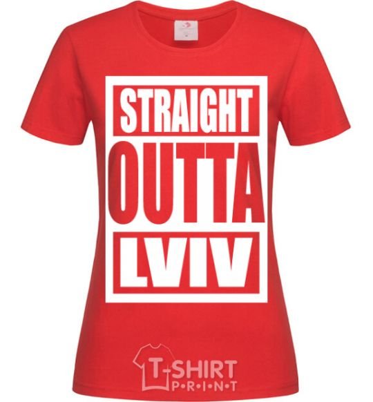 Women's T-shirt Straight outta Lviv red фото