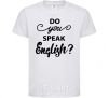 Kids T-shirt Do you speak english White фото