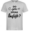 Men's T-Shirt Do you speak english grey фото