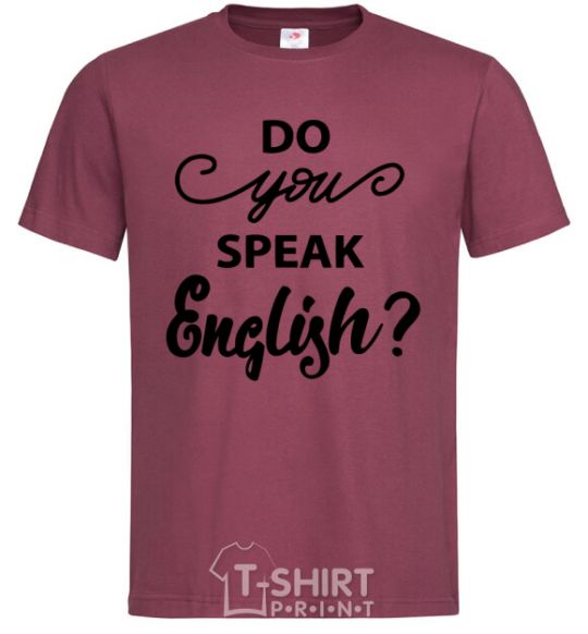 Men's T-Shirt Do you speak english burgundy фото