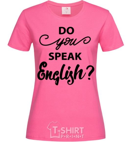 Women's T-shirt Do you speak english heliconia фото