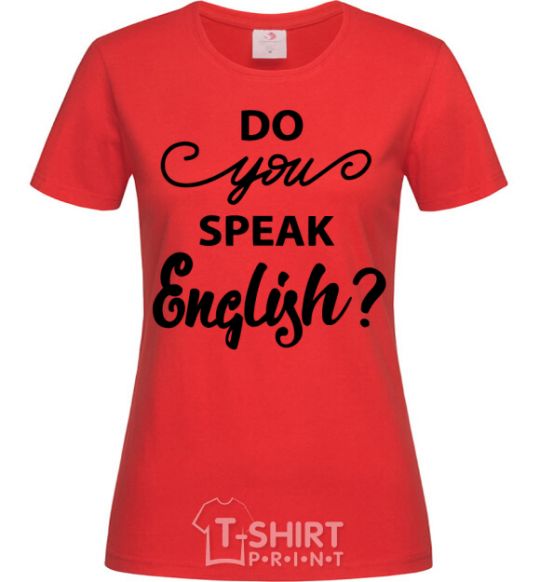 Women's T-shirt Do you speak english red фото