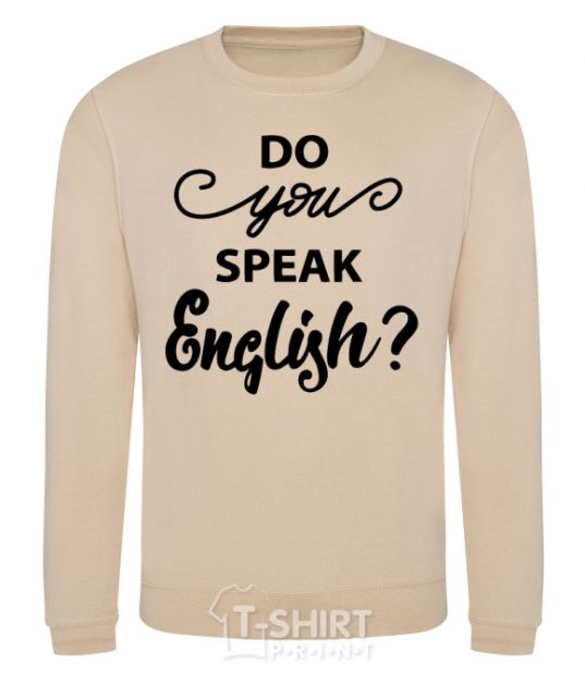 Sweatshirt Do you speak english sand фото