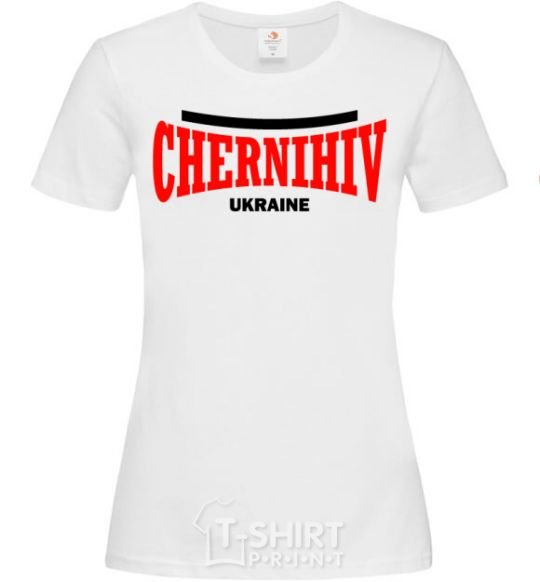 Women's T-shirt Chernihiv Ukraine White фото
