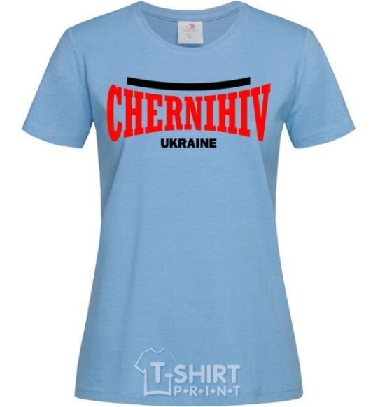 Women's T-shirt Chernihiv Ukraine sky-blue фото