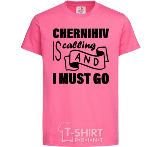 Детская футболка Chernihiv is calling and i must go Ярко-розовый фото
