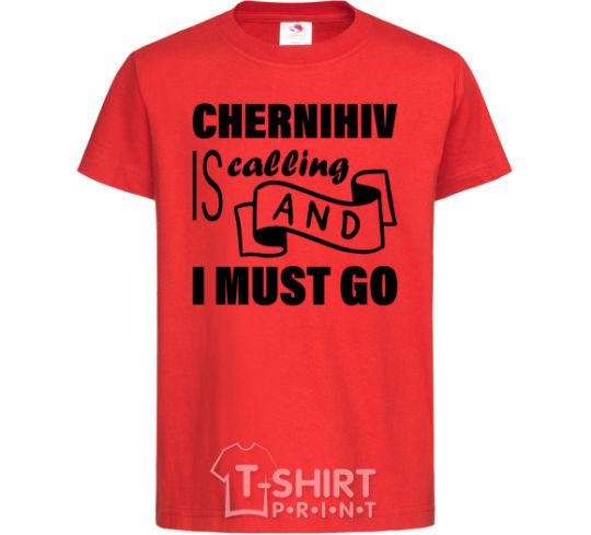 Kids T-shirt Chernihiv is calling and i must go red фото