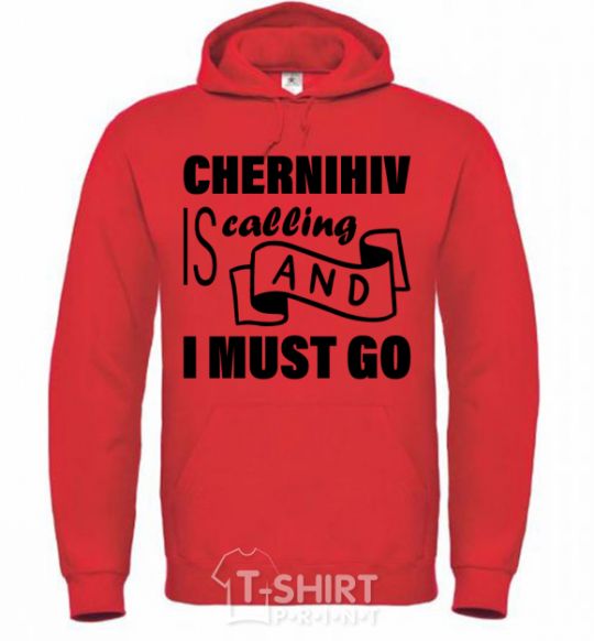 Men`s hoodie Chernihiv is calling and i must go bright-red фото