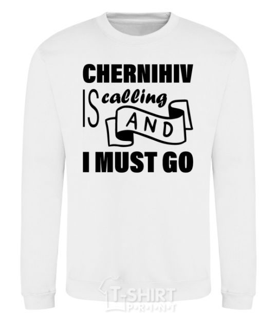 Sweatshirt Chernihiv is calling and i must go White фото