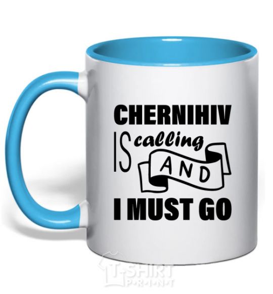Mug with a colored handle Chernihiv is calling and i must go sky-blue фото