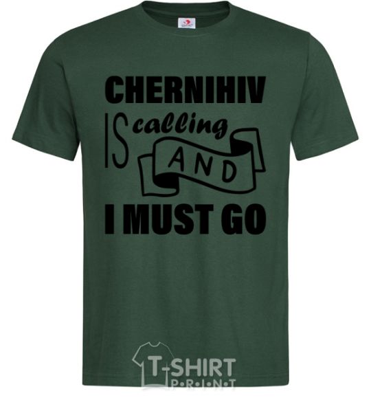 Мужская футболка Chernihiv is calling and i must go Темно-зеленый фото