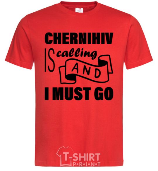 Men's T-Shirt Chernihiv is calling and i must go red фото