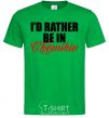 Men's T-Shirt I'd rather be in Chernihiv kelly-green фото