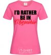 Women's T-shirt I'd rather be in Chernihiv heliconia фото