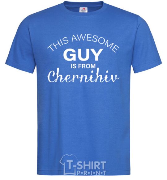 Men's T-Shirt This awesome guy is from Chernihiv royal-blue фото