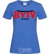 Women's T-shirt Kyiv Ukraine royal-blue фото