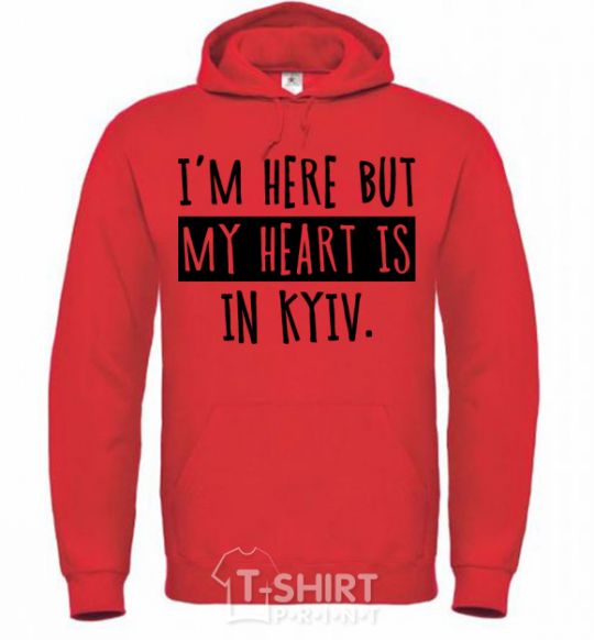 Men`s hoodie I'm here but my heart is in Kyiv bright-red фото
