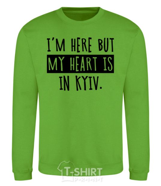 Sweatshirt I'm here but my heart is in Kyiv orchid-green фото