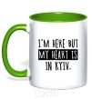 Mug with a colored handle I'm here but my heart is in Kyiv kelly-green фото