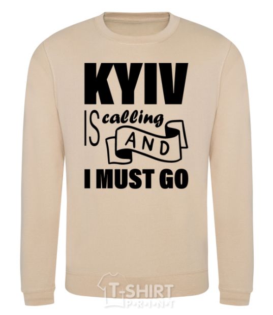 Sweatshirt Kyiv is calling and i must go sand фото