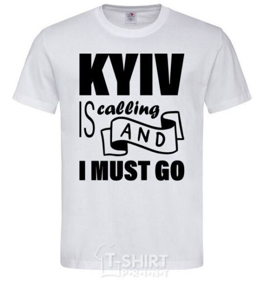 Мужская футболка Kyiv is calling and i must go Белый фото