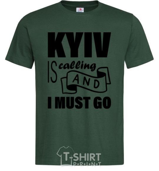 Men's T-Shirt Kyiv is calling and i must go bottle-green фото