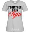 Women's T-shirt I'd rather be in Kyiv grey фото