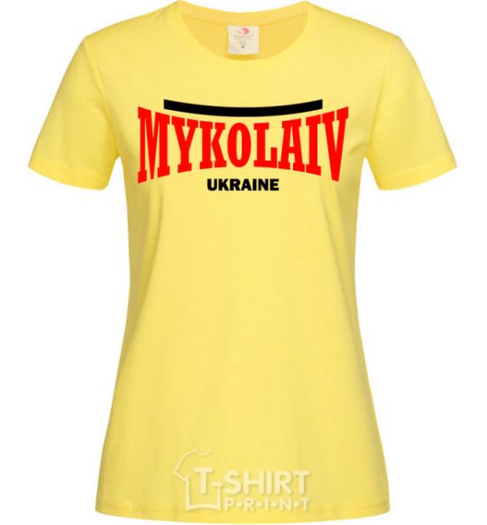 Women's T-shirt Mykolaiv Ukraine cornsilk фото