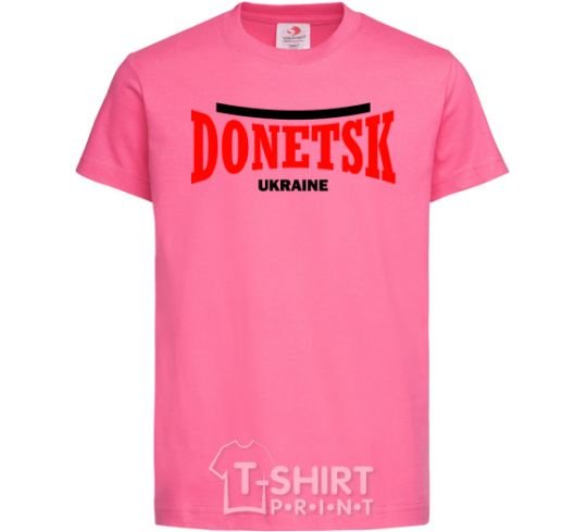 Детская футболка Donetsk Ukraine Ярко-розовый фото