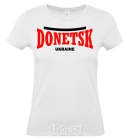 Women's T-shirt Donetsk Ukraine White фото