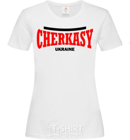 Women's T-shirt Cherkasy Ukraine White фото