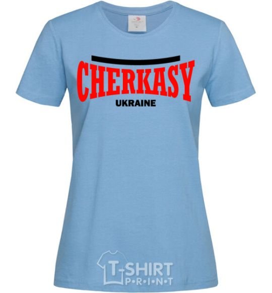 Women's T-shirt Cherkasy Ukraine sky-blue фото