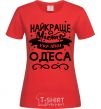 Women's T-shirt Odesa is the best city in Ukraine red фото