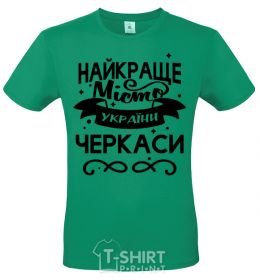 Men's T-Shirt Cherkasy is the best city in Ukraine kelly-green фото
