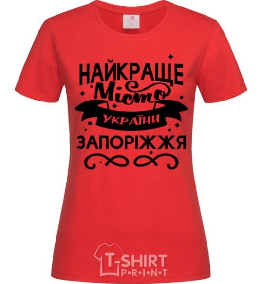 Women's T-shirt Zaporizhzhia is the best city in Ukraine red фото