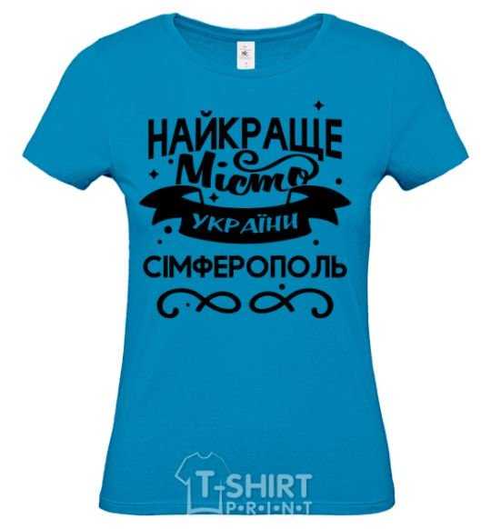 Women's T-shirt Simferopol is the best city in Ukraine sky-blue фото