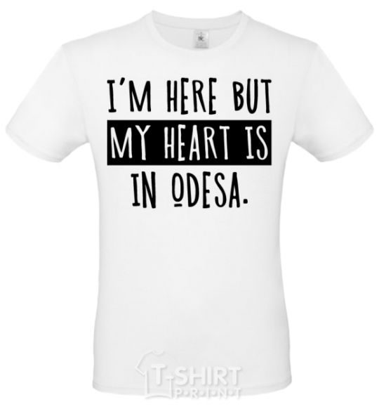 Men's T-Shirt I'm here but my heart is in Odesa White фото