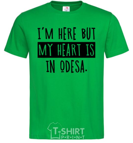 Men's T-Shirt I'm here but my heart is in Odesa kelly-green фото