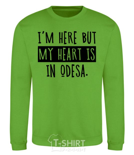 Sweatshirt I'm here but my heart is in Odesa orchid-green фото