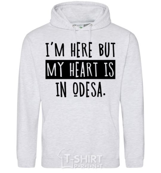 Men`s hoodie I'm here but my heart is in Odesa sport-grey фото