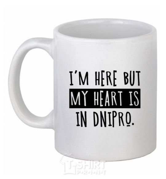 Ceramic mug I'm here but my heart is in Dnipro White фото