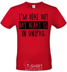 Men's T-Shirt I'm here but my heart is in Dnipro red фото