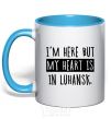 Mug with a colored handle I'm here but my heart is in Luhansk sky-blue фото