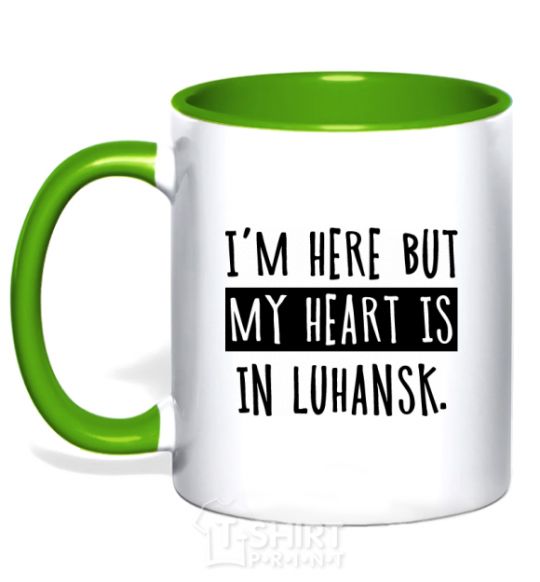 Mug with a colored handle I'm here but my heart is in Luhansk kelly-green фото