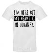 Men's T-Shirt I'm here but my heart is in Luhansk White фото