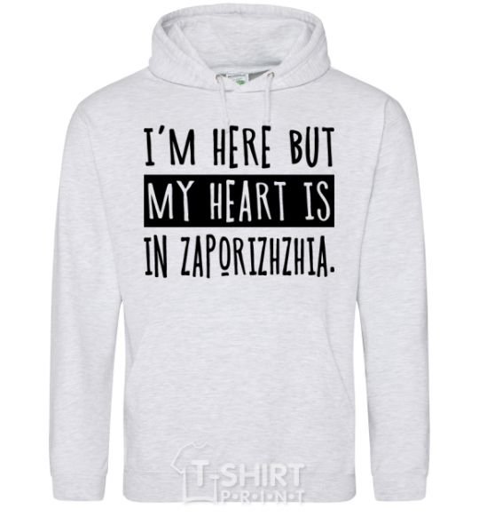 Men`s hoodie I'm here but my heart is in Zaporizhzhia sport-grey фото